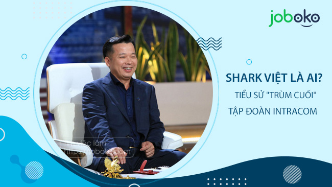 Shark Việt là ai? Tiểu sử 