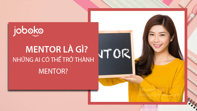 Mentor là gì? những ai có thể trở thành mentor?