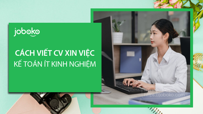 cach viet cv xin viec ke toan it kinh nghiem