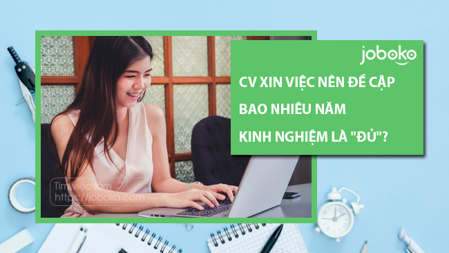 cv xin viec nen de cap bao nhieu nam kinh nghiem la du