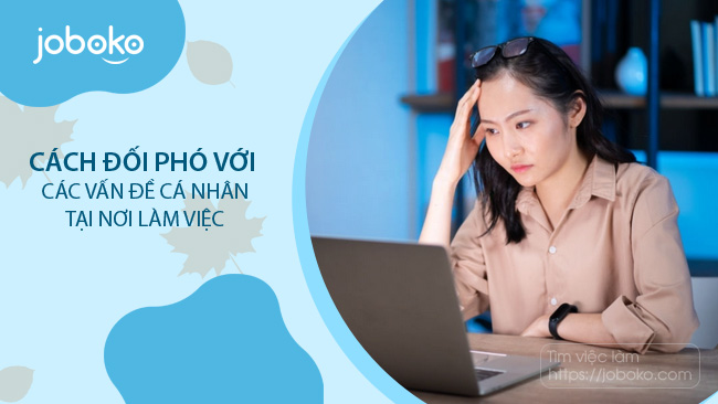 cach doi pho voi cac van de ca nhan tai noi lam viec