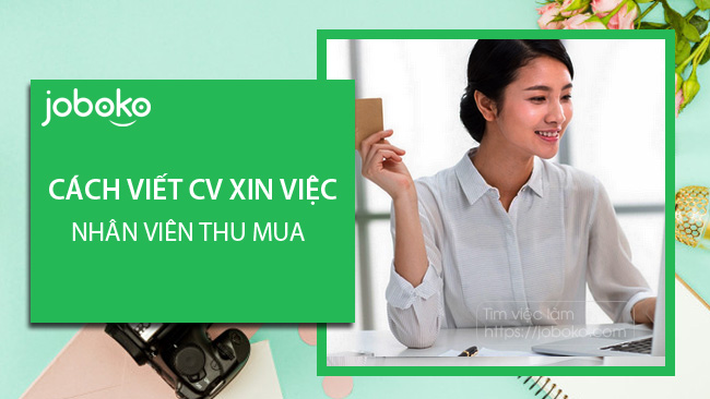 cach viet cv xin viec nhan vien thu mua