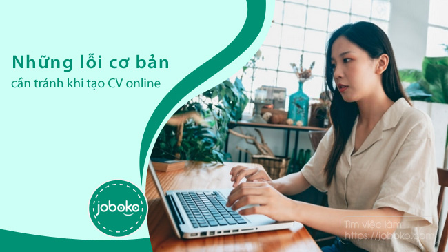 nhung loi co ban can tranh khi tao cv online