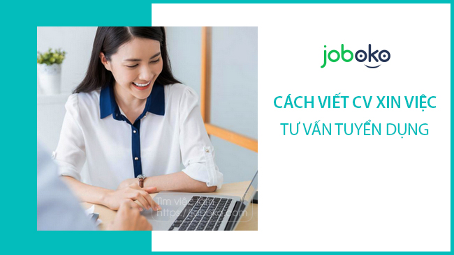 cach viet cv xin viec tu van tuyen dung