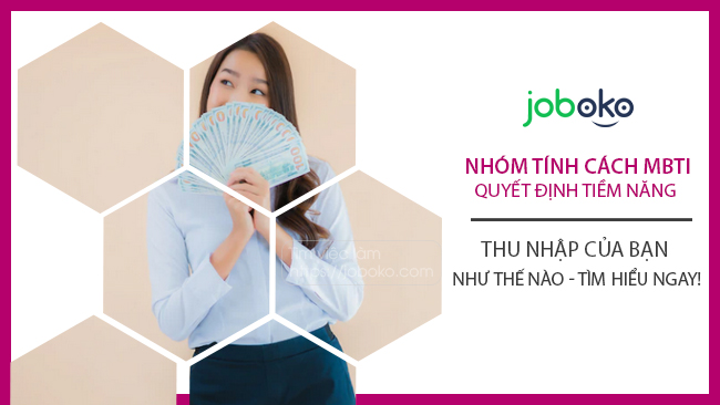 nhom tinh cach mbti quyet dinh tiem nang thu nhap cua ban nhu the nao tim hieu ngay