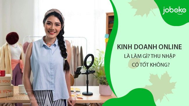 kinh doanh online la lam gi thu nhap co tot khong